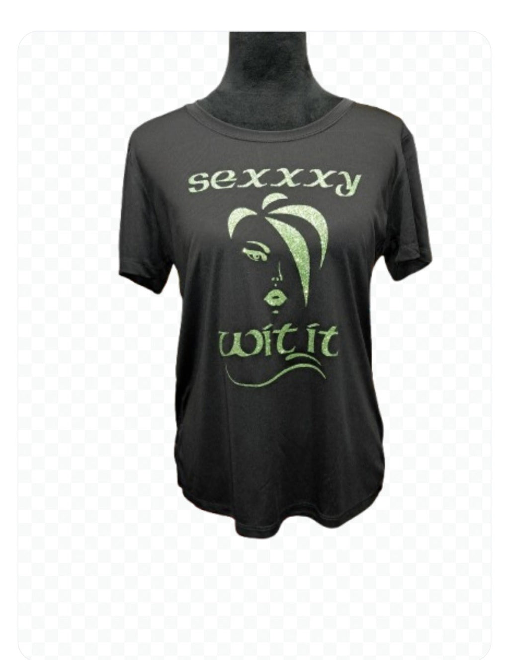 Sexxxy Wit It Shirts